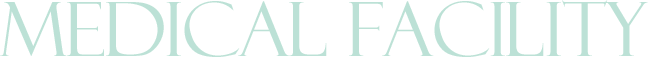 MEDICAL FACILITY
